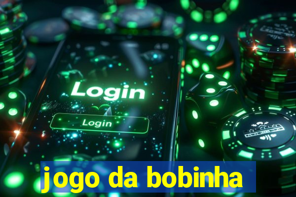 jogo da bobinha